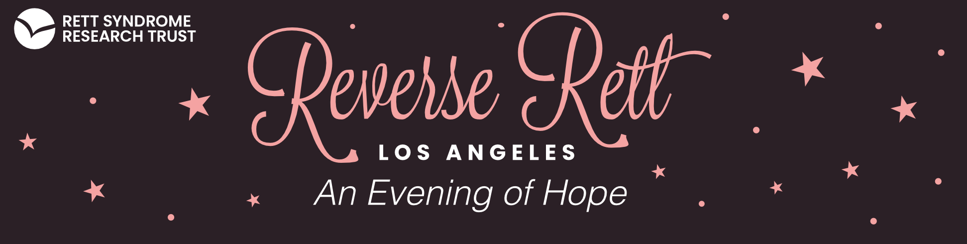 The Rett Syndrome Research Trust presents Reverse Rett Los Angeles — An Evening of Hope